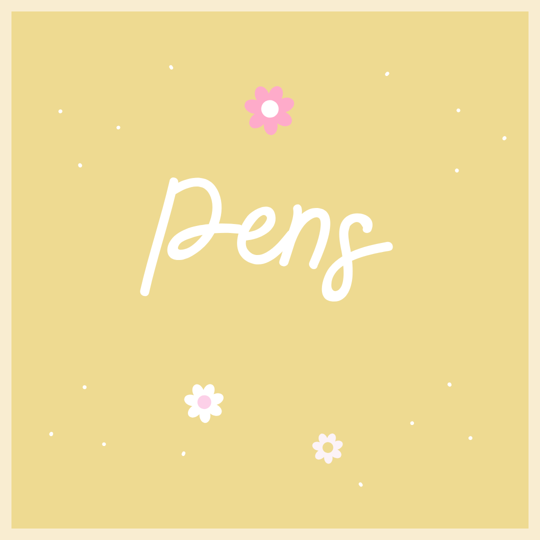 Pens